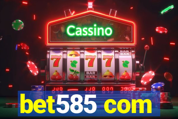 bet585 com